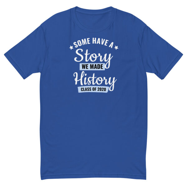 mens-fitted-t-shirt-royal-blue-front-6958e53389513 T-Shirt Some have a story